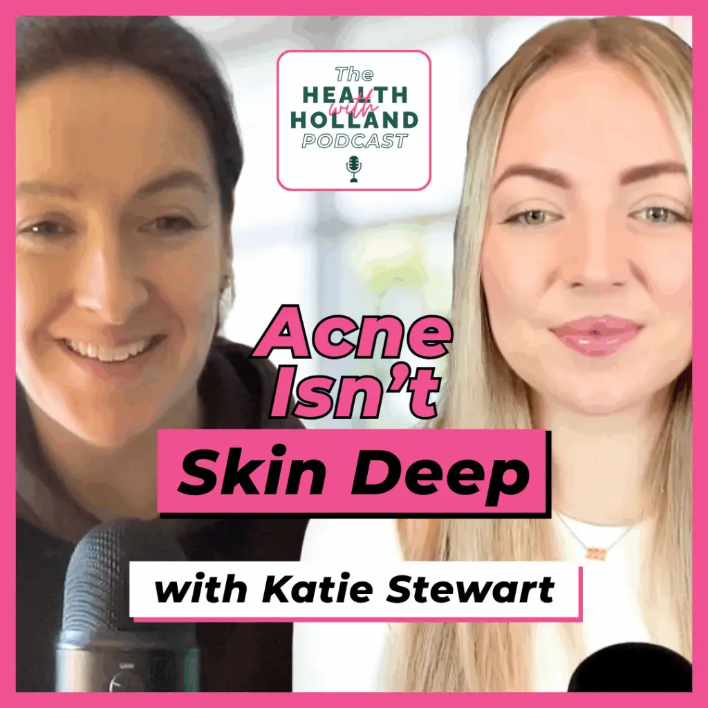 Episode #14 – Adult Acne Isn’t Just About Skincare with Katie Stewart