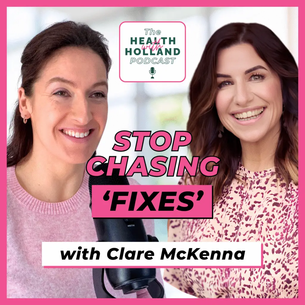 Episode #19 – Why Your Body Needs Less Pressure and More Nourishment with Clare McKenna