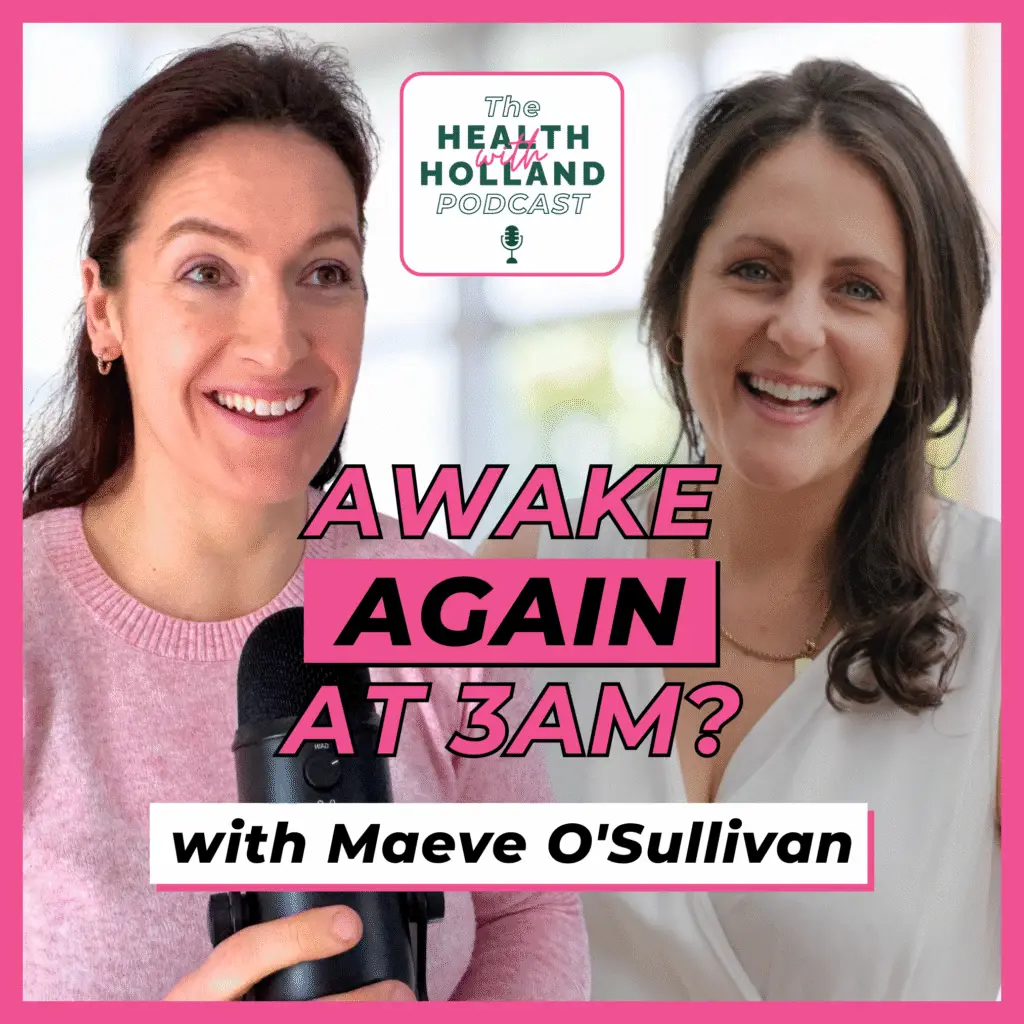 Episode #27 – Why Your Body Is Struggling in Your 40s with Maeve O’Sullivan