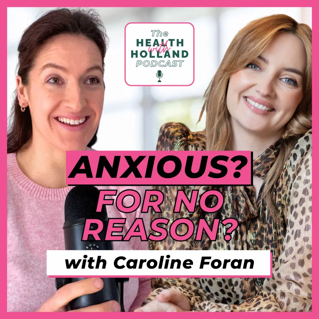 Episode #28 – Why You Don’t Need a Reason to Feel Anxious with Caroline Foran
